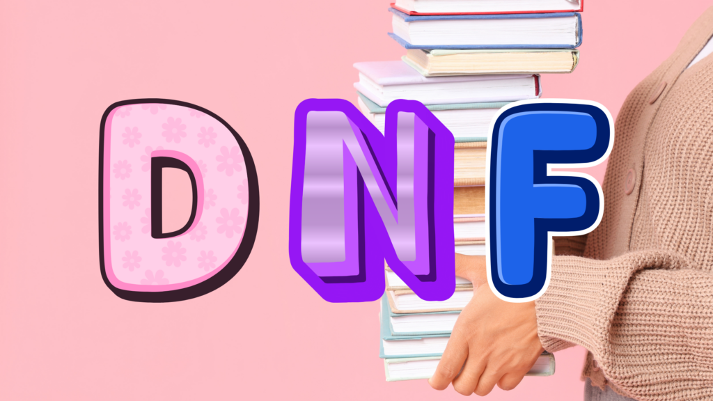 When to DNF a Book: Why Is It So Hard to Stop Reading a Book You Don’t Like? When to DNF a Book: Why Is It So Hard to Stop Reading a Book You Don’t Like?